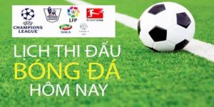Những yếu tố cần lưu ý khi theo dõi lịch thi đấu