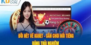 Tại sao Kubet được đánh giá là một trong những nhà cái đáng tin cậy