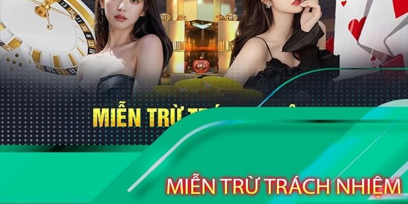 Tìm hiểu khái niệm miễn trừ trách nhiệm trong sòng bạc online