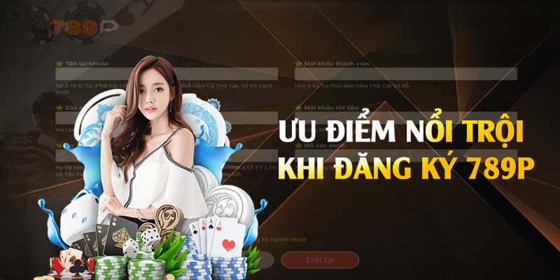 Ưu điểm giúp 789P nổi bật hơn các đối thủ cùng ngành